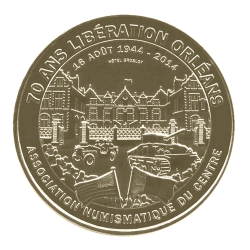 70 ans libération d'Orléans - Association Numismatique du Centre